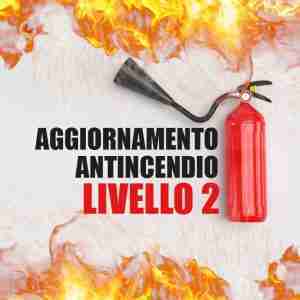 Corso di aggiornamento Antincendio livello 2 - 5 ore