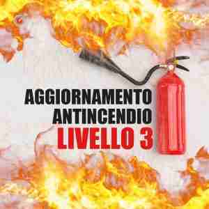 Corso di aggiornamento Antincendio livello 3 - 8 ore